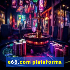 e66.com plataforma